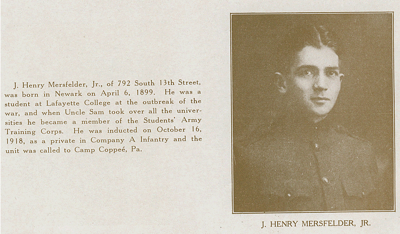 Mersfelder, J. Henry Jr.
From "World War Veterans of the Phi Epsilon Club" 
1919  
